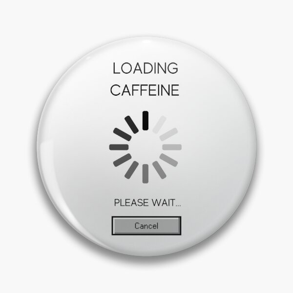 Item preview, Loading Caffeine Please Wait Funny Coffee Lover Quote designed and sold by dariasphinx.