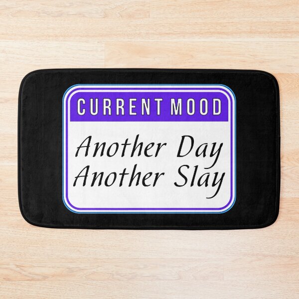 Item preview, CURRENT OOD:  Another Day Another Slay - funny warning signs designed and sold by DesignsFromTW-S.