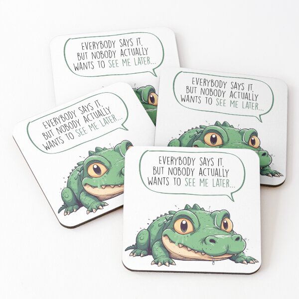 Item preview, See you later, Alligator designed and sold by OffensiveFun.