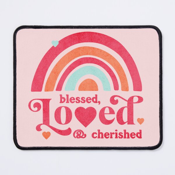 Item preview, Blessed, Loved and Cherished, Pink Rainbow designed and sold by Mariana Piana.