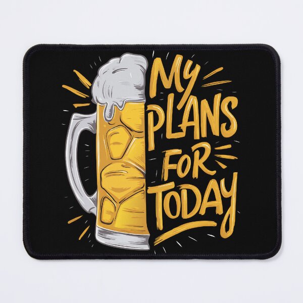 Item preview, Beer - My plans for today designed and sold by Channel1Design.