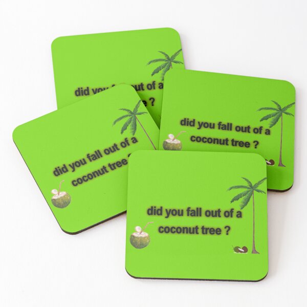 Item preview, did you fall out of a coconut tree designed and sold by SpongyDesings.