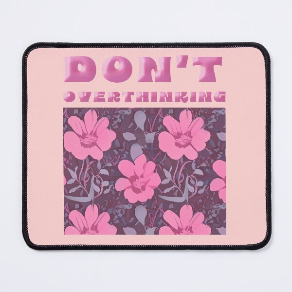 Item preview, DONT OVERTHINKING POSITIVE QUOTES designed and sold by La Loca.