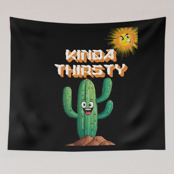 Item preview, Kinda Thirsty - Sweating Cactus designed and sold by signshirtz.
