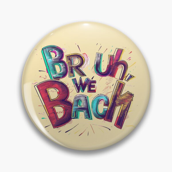 Item preview, Bruh, we back designed and sold by FabulDeco2022.