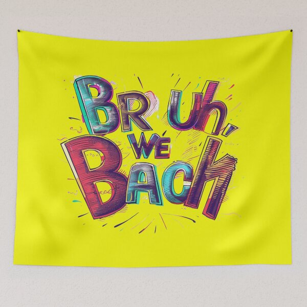 Item preview, Bruh, we back designed and sold by FabulDeco2022.