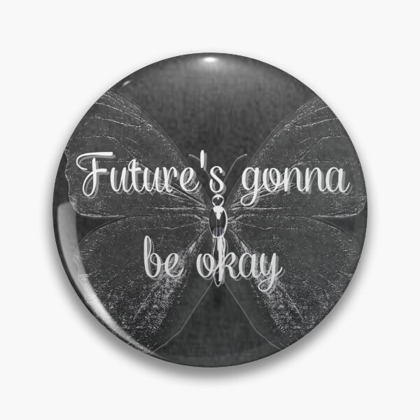 Item preview, Future's gonna be okay designed and sold by Ktstrofe.