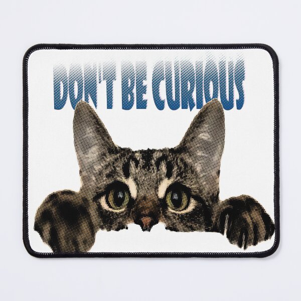Item preview, don't be curious designed and sold by silvio-roberto.