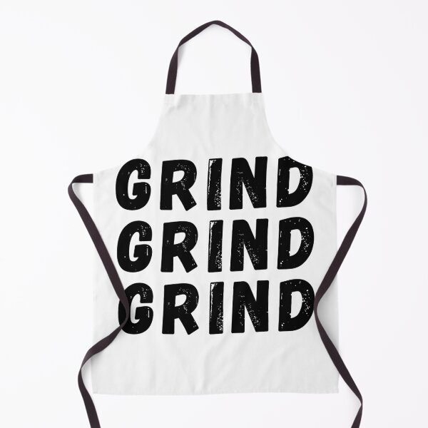 Item preview, Grind grind grind - Mindset design designed and sold by MusicArtAndGrind.