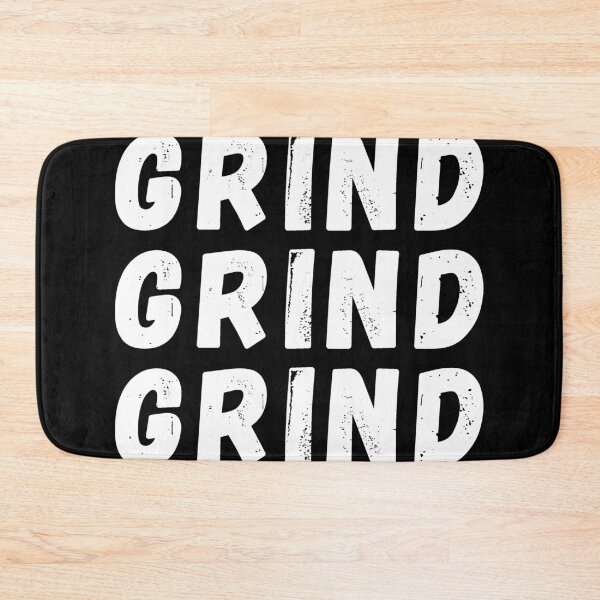 Item preview, Grind grind grind - Mindset design designed and sold by MusicArtAndGrind.