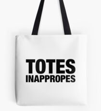 Totes Inappropes Tote Bag