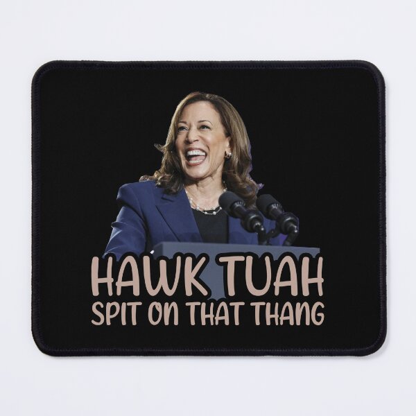 Item preview, Kamala Harris, Hawk Tuah! Spit on that thang, Hawk Tuah Kamala Harris interview designed and sold by rachimariposa.