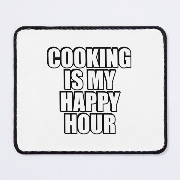 Item preview, Cooking Is My Happy Hour  designed and sold by Inspirationmotivation.