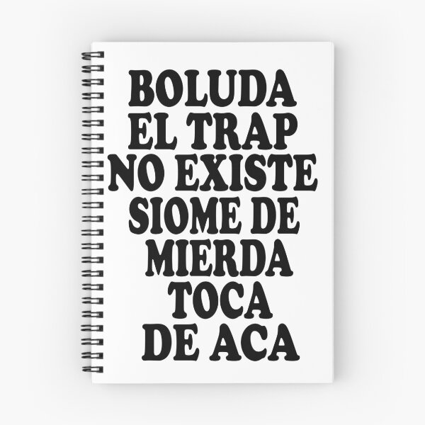 Item preview, BOLUDA EL TRAP NO EXISTE SIOME DE MIERDA TOCA DE ACA  designed and sold by Latifay.