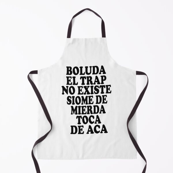 Item preview, BOLUDA EL TRAP NO EXISTE SIOME DE MIERDA TOCA DE ACA  designed and sold by Latifay.