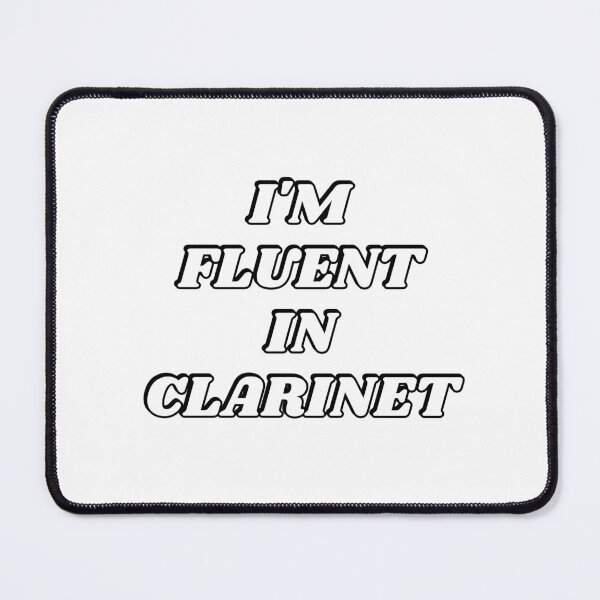 Item preview, Fluent in Clarinet   designed and sold by Inspirationmotivation.