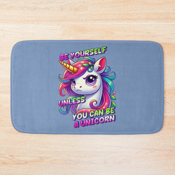 Item preview, Be Yourself, Unless You Can Be a Unicorn - Tara designed and sold by 3DAF.