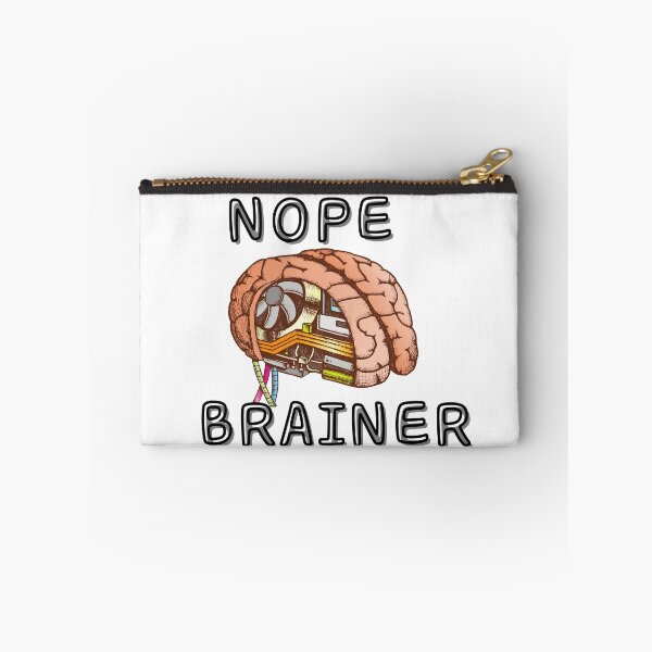 Item preview, IT Brain Nope Brainer - Full Nerd designed and sold by PixelPizzazz.