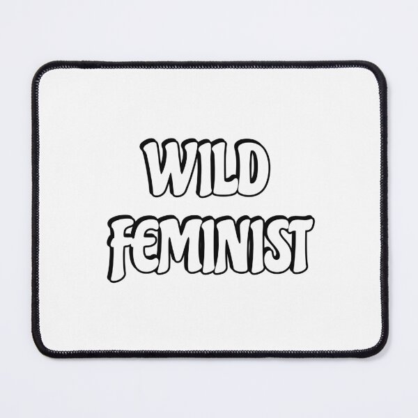 Item preview, Wild feminist designed and sold by Inspirationmotivation.