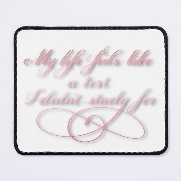 Item preview, Life is a test I didn’t study for designed and sold by Sassmouthpress.