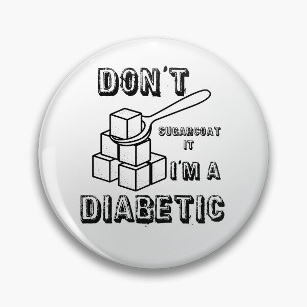 Item preview, DON'T SUGARCOAT IT PLEASE I'M A DIABETIC designed and sold by aprilwebbartist.