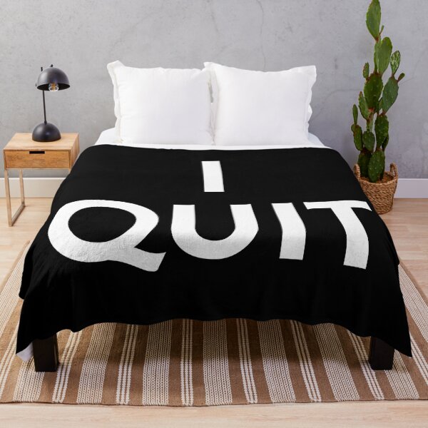 Item preview, I Quit designed and sold by UNK-Fatigues.