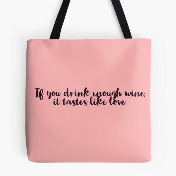 Item preview, If you drink enough wine it taste like love designed and sold by aline-humbert.