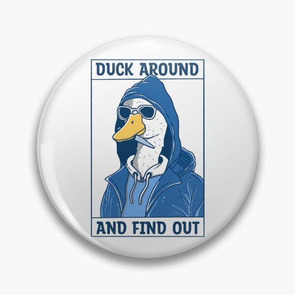 Item preview, Duck Around and Find Out designed and sold by Kimprut.