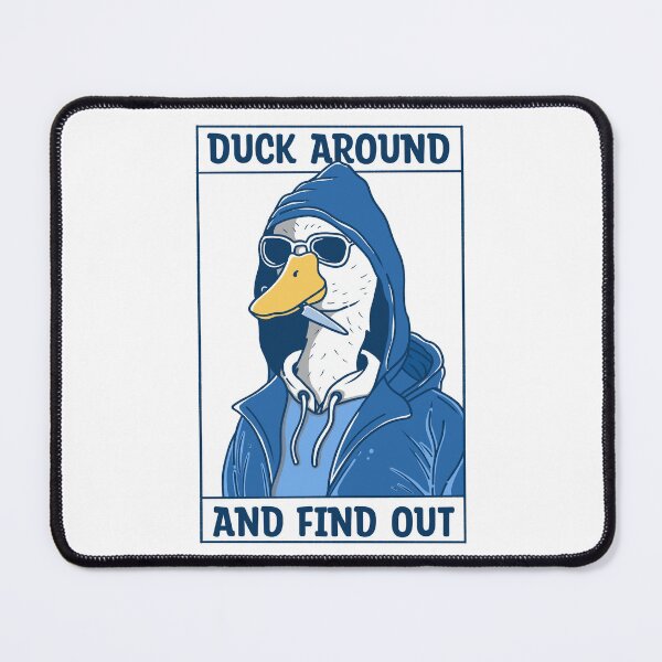 Item preview, Duck Around and Find Out designed and sold by Kimprut.