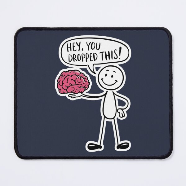 Item preview, Hey You Dropped This - Funny Brain designed and sold by Vicky021.