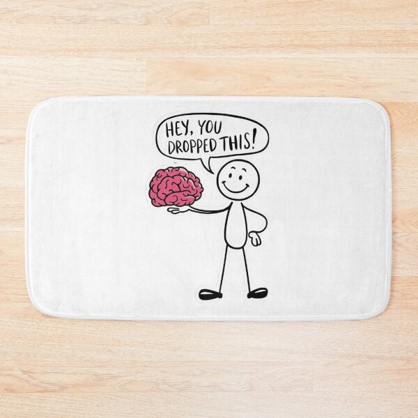 Item preview, Hey You Dropped This - Funny Brain designed and sold by Vicky021.