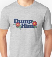 Dump Him Unisex T-Shirt
