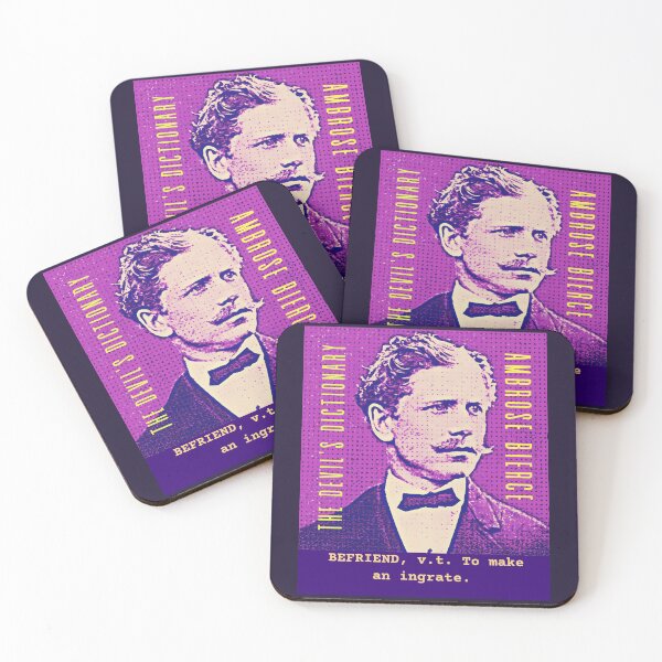 Item preview, Ambrose Bierce quote: BEFRIEND, v.t. To make an ingrate. designed and sold by artbleed.