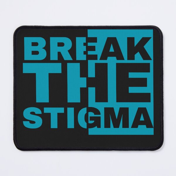 Item preview, Break the stigma - Mental health awareness designs - Mental health matters designed and sold by ScientistArtist.