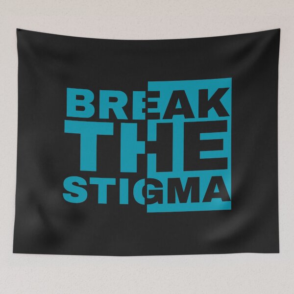 Item preview, Break the stigma - Mental health awareness designs - Mental health matters designed and sold by ScientistArtist.