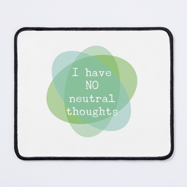 Item preview, ACIM lesson 16 I have no neutral thoughts designed and sold by Amanda Webster.