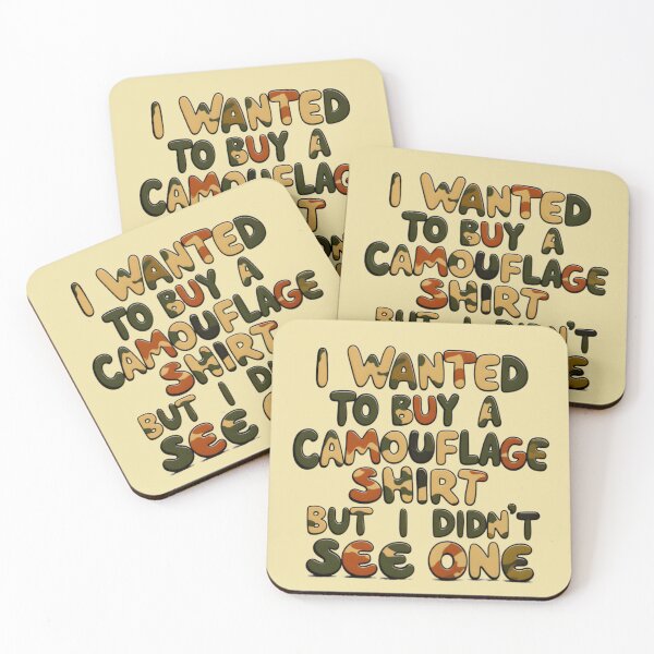 Item preview, Funny Quote I Wanted To Buy A Camouflage Shirt But I Didn't See One designed and sold by TheArtOfPat.