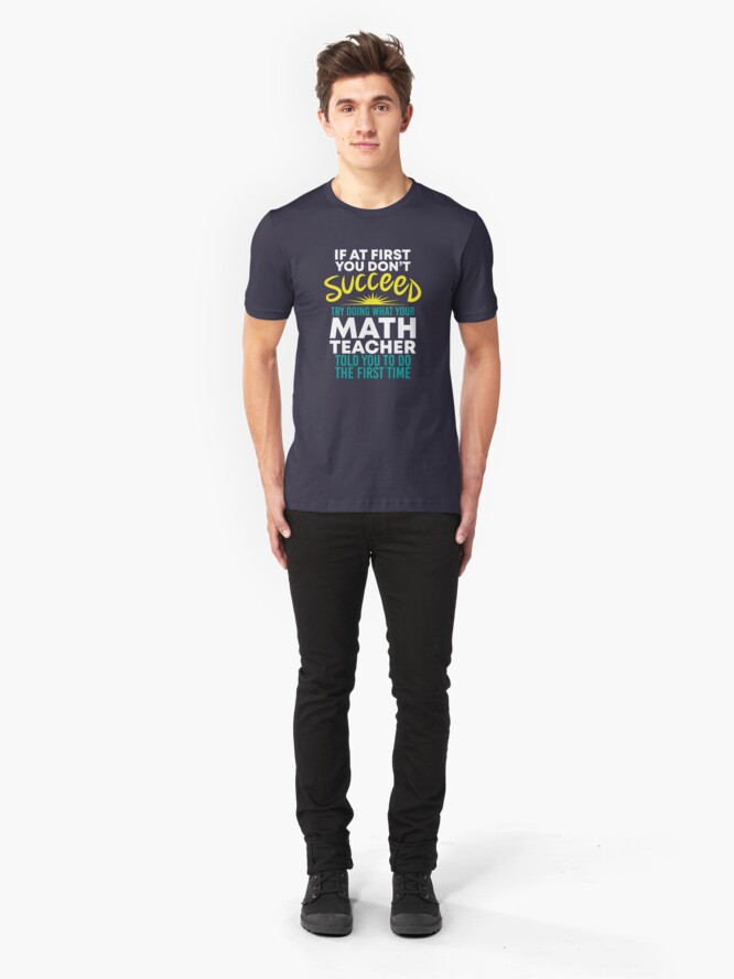 Alternative Ansicht von If At First You Dont Succeed - Funny Teacher Gift Slim Fit T-Shirt