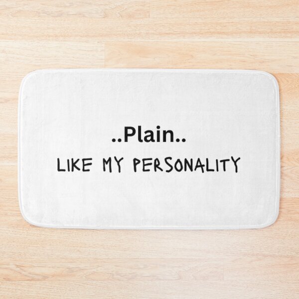 Item preview, Plain Like My Personality   designed and sold by Egyptics.