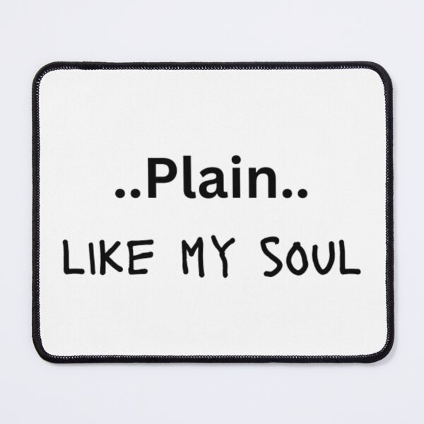 Item preview, Plain Like My Soul designed and sold by Egyptics.