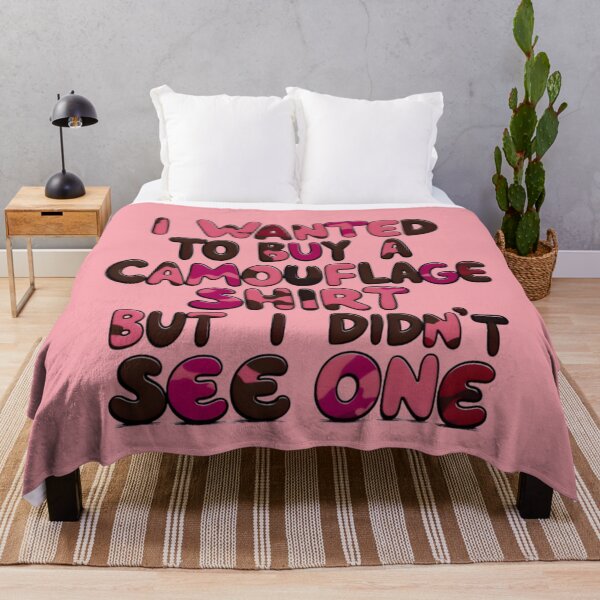 Item preview, Funny Quote I Wanted To Buy A Camouflage Shirt But I Didn't See One designed and sold by TheArtOfPat.