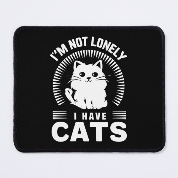 Item preview, I'm not lonely, I have cats. designed and sold by likbatonboot.