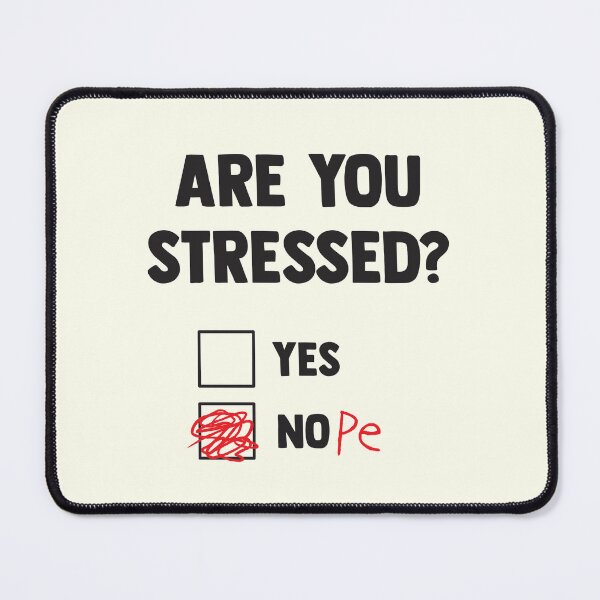 Item preview, Are You Stressed? designed and sold by Abhishek Goldar.
