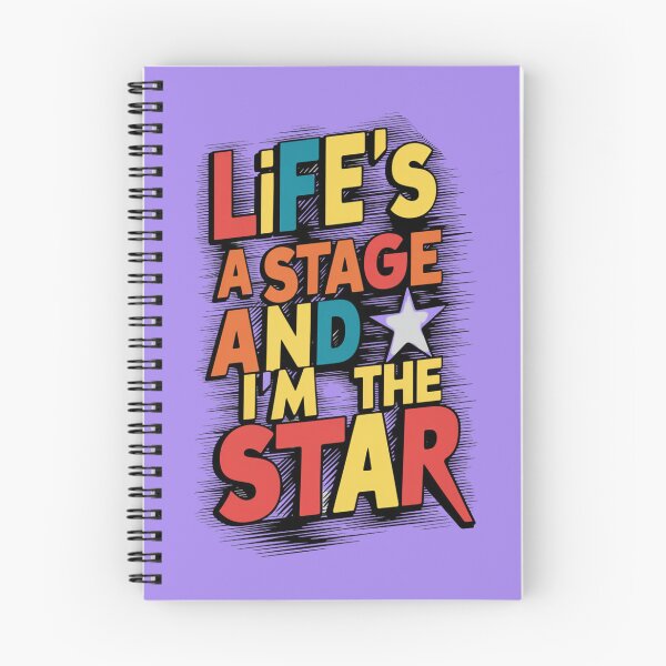 Item preview, Life's A Stage And I'm The Star designed and sold by Rell1970.