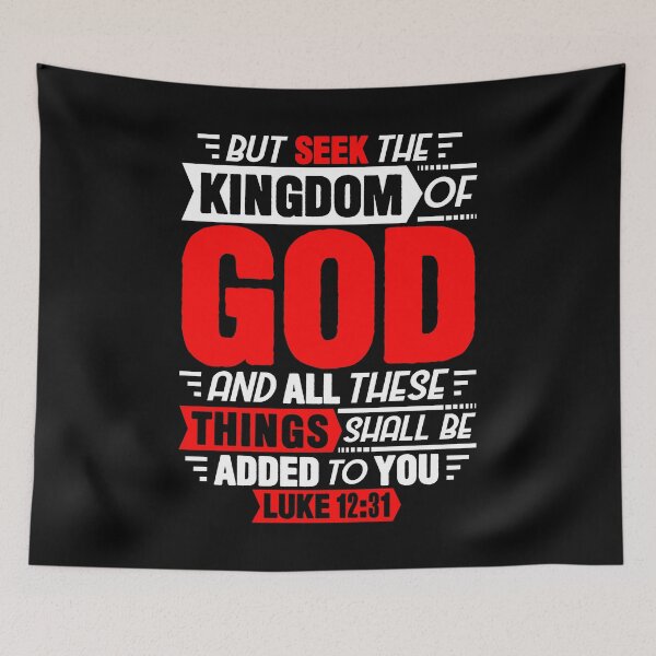 Item preview, Luke 12:31 Seek The Kingdom Of God designed and sold by plushism.