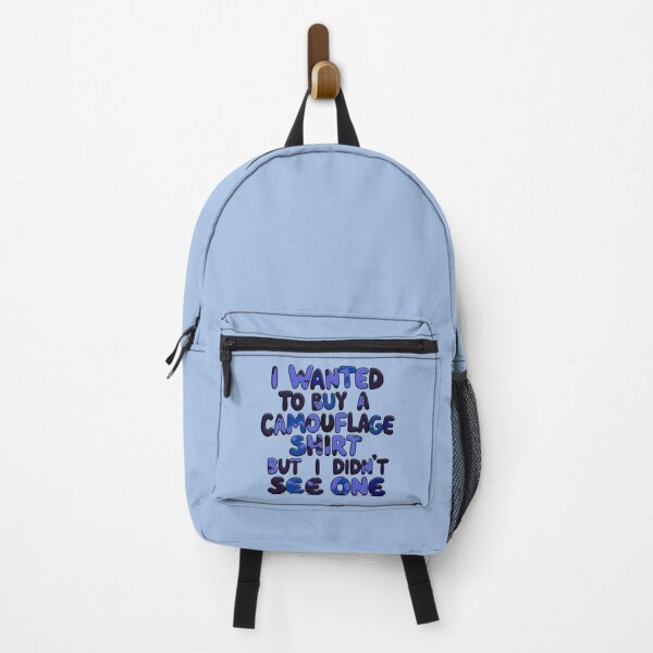 Item preview, Funny Quote I Wanted To Buy A Camouflage Shirt But I Didn't See One designed and sold by TheArtOfPat.