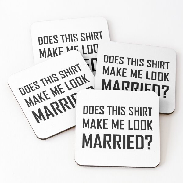 Item preview, Does This Shirt Make Me Look Married designed and sold by TheBestStore.
