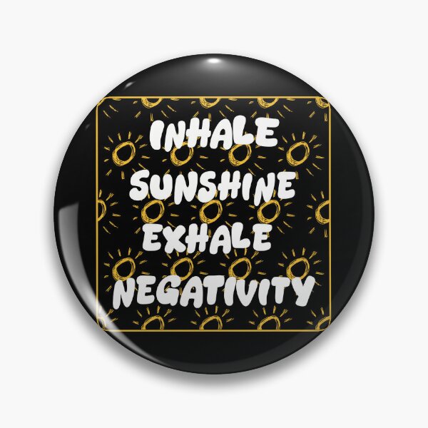 Item preview, Inhale Sunshine Exhale Negativity   designed and sold by artsomenautte.