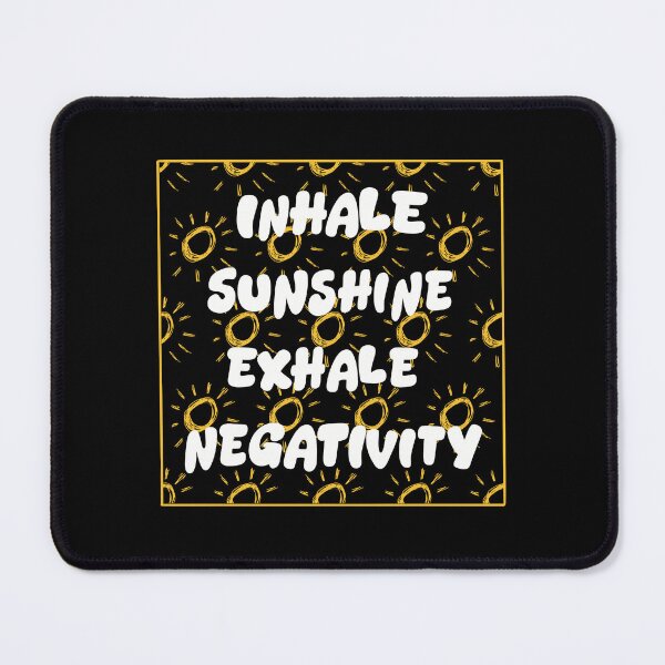 Item preview, Inhale Sunshine Exhale Negativity designed and sold by artsomenautte.