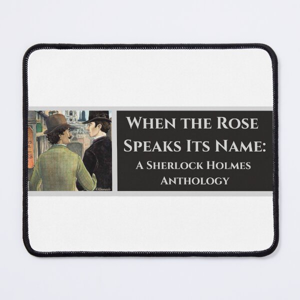 Item preview, When the Rose Speaks Its Name with Holmes and Watson designed and sold by WhentheRose.